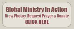 Global Ministry in Action - Click Here